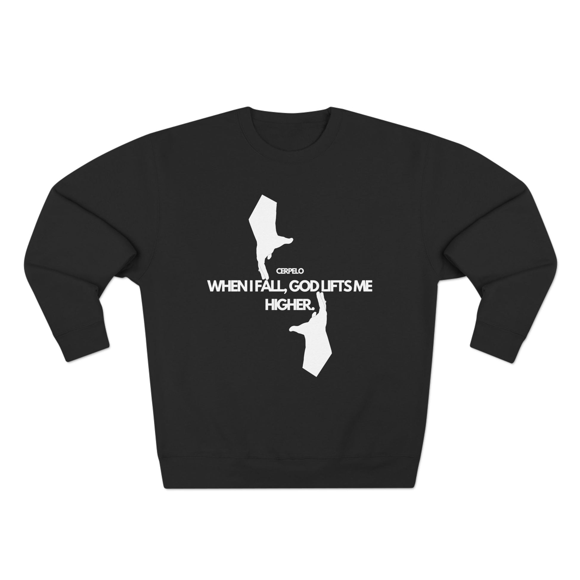 Religious Unisex Crewneck Sweatshirt - GOD LIFTS ME UP CERPELO Design